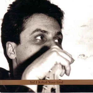 Yo! I killed your God